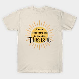 This is it T-Shirt